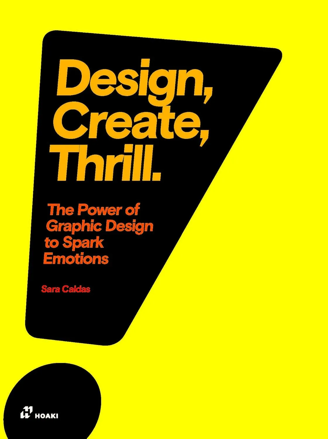 Design Create Thrillthe Power Of Graphic Design To Spark Emotions | Paperback