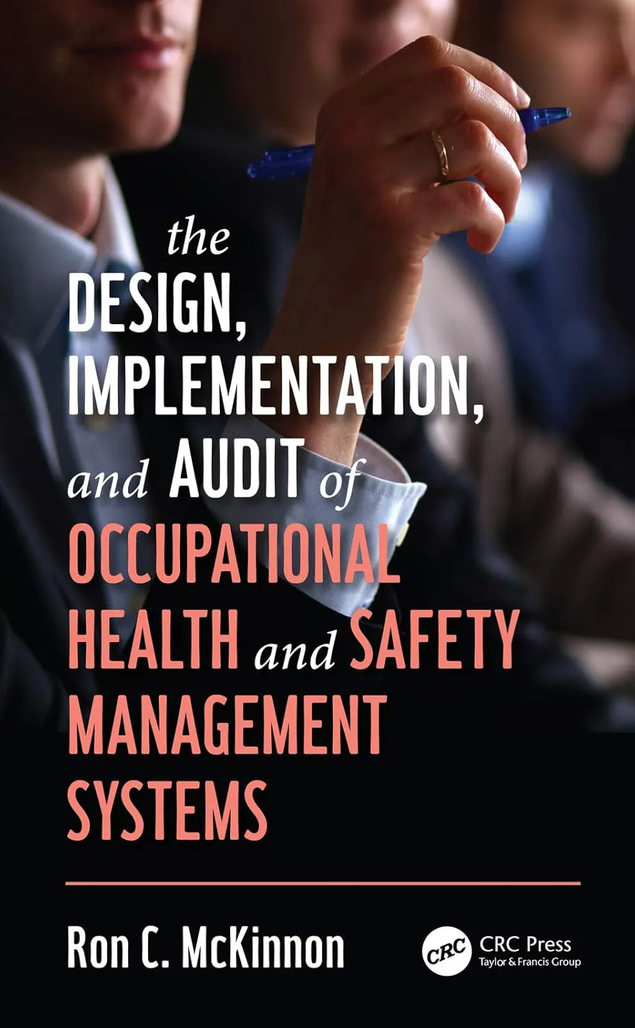 The Design | Implementation | and Audit of Occupational Health and Safety Management Systems | Hardcover