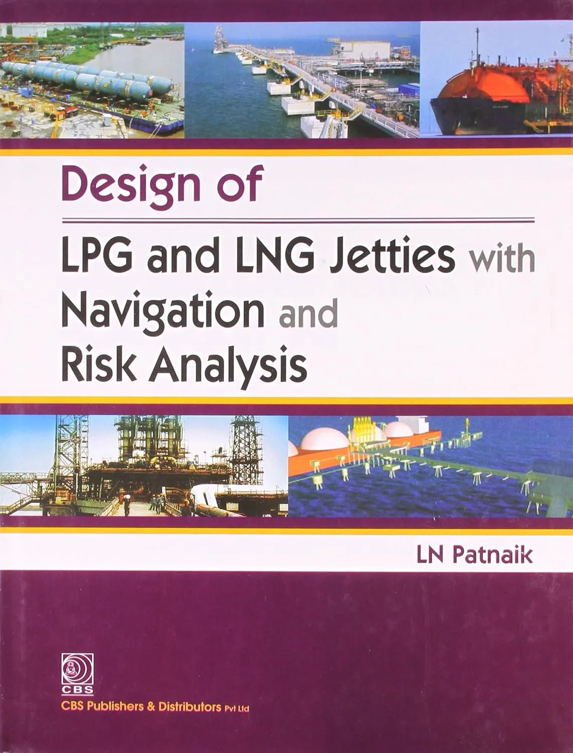 Design of LPG and LNG Jetties with Navigation and Risk Analysis | Hardcover