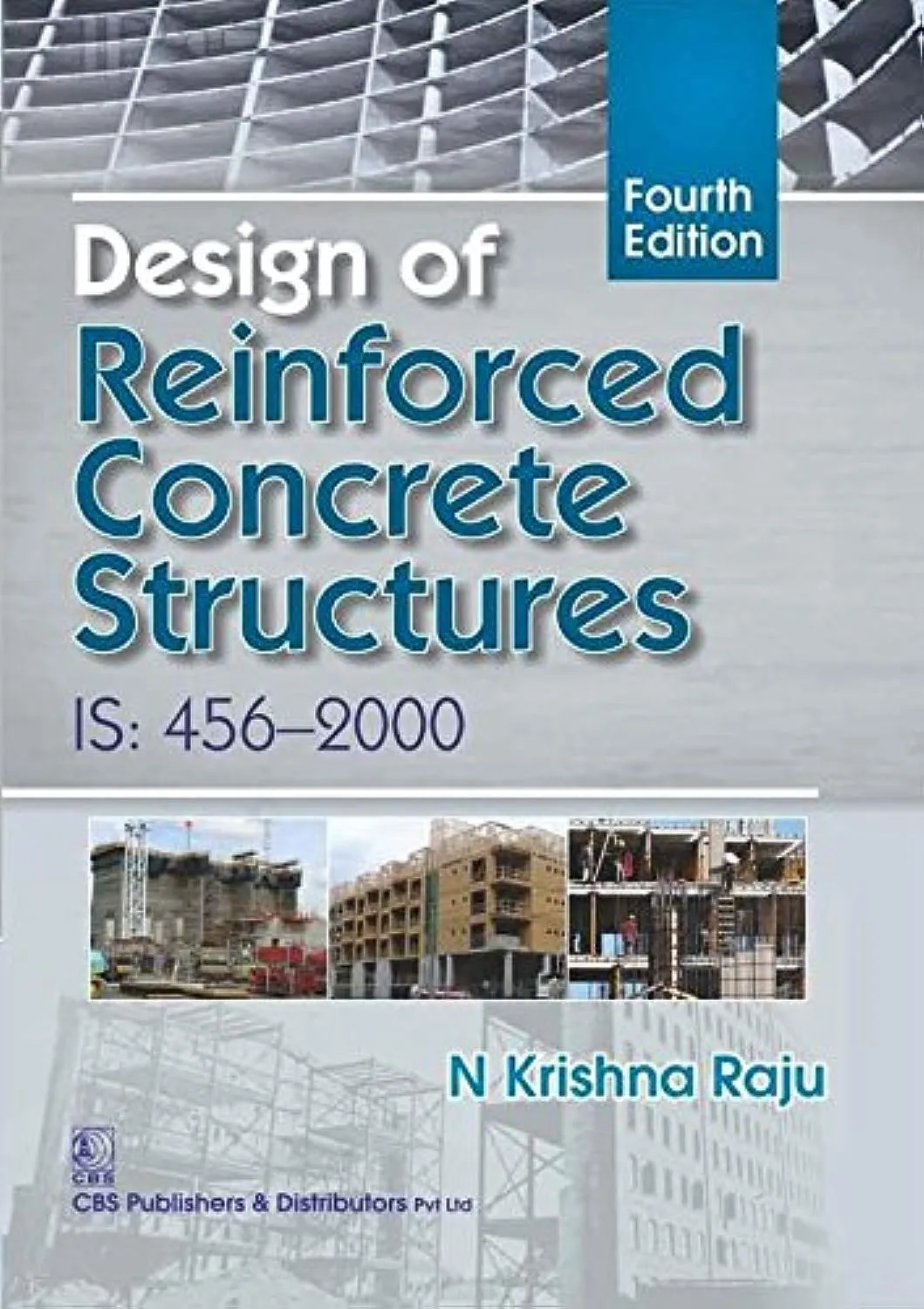 Design of Reinforced Concrete Structure (IS456-2000) | 4th Edition