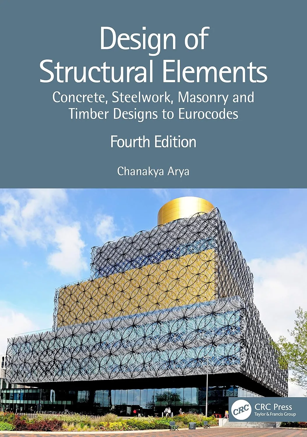 Design Of Structural Elements Concrete Steelwork Masonry and Timber Designs To Eurocodes | 4th Edition | Paperback