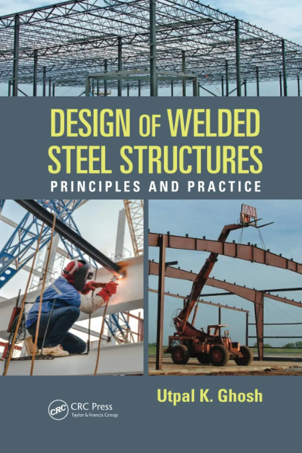 Design of Welded Steel Structures Principles and Practice | Paperback