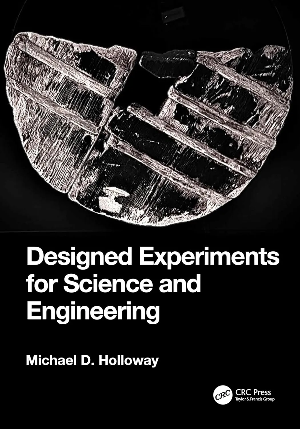 Designed Experiments For Science And Engineering | Hardcover