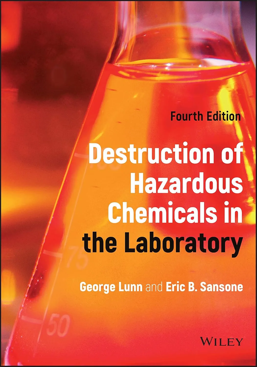 Destruction Of Hazardous Chemicals In The Laboratory 4th Edition | Hardcover