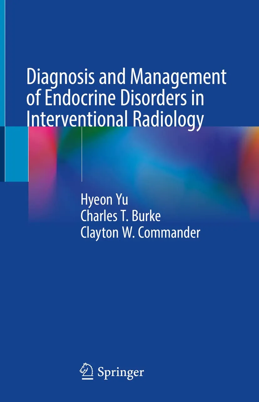 Diagnosis and Management of Endocrine Disorders In Interventional Radiology | Hardcover