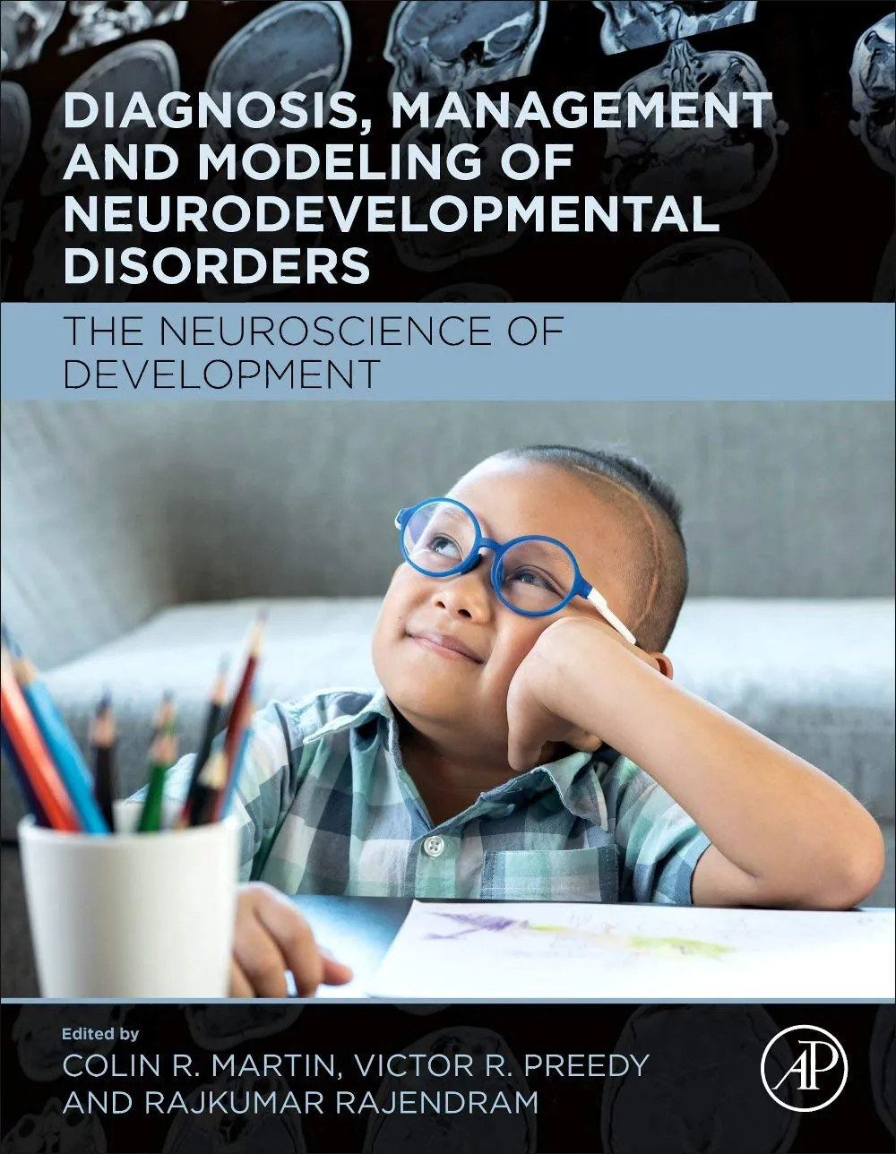 Diagnosis Management And Modeling Of Neurodevelopmental Disorders The Neuroscience Of Development | Hardcover