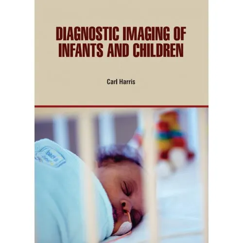 Diagnostic Imaging Of Infants and Children | Hardcover