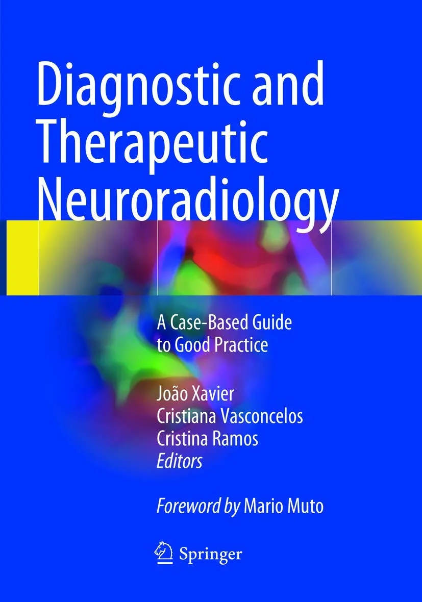 Diagnostic and Therapeutic Neuroradiology A Case-Based Guide to Good Practice | Paperback