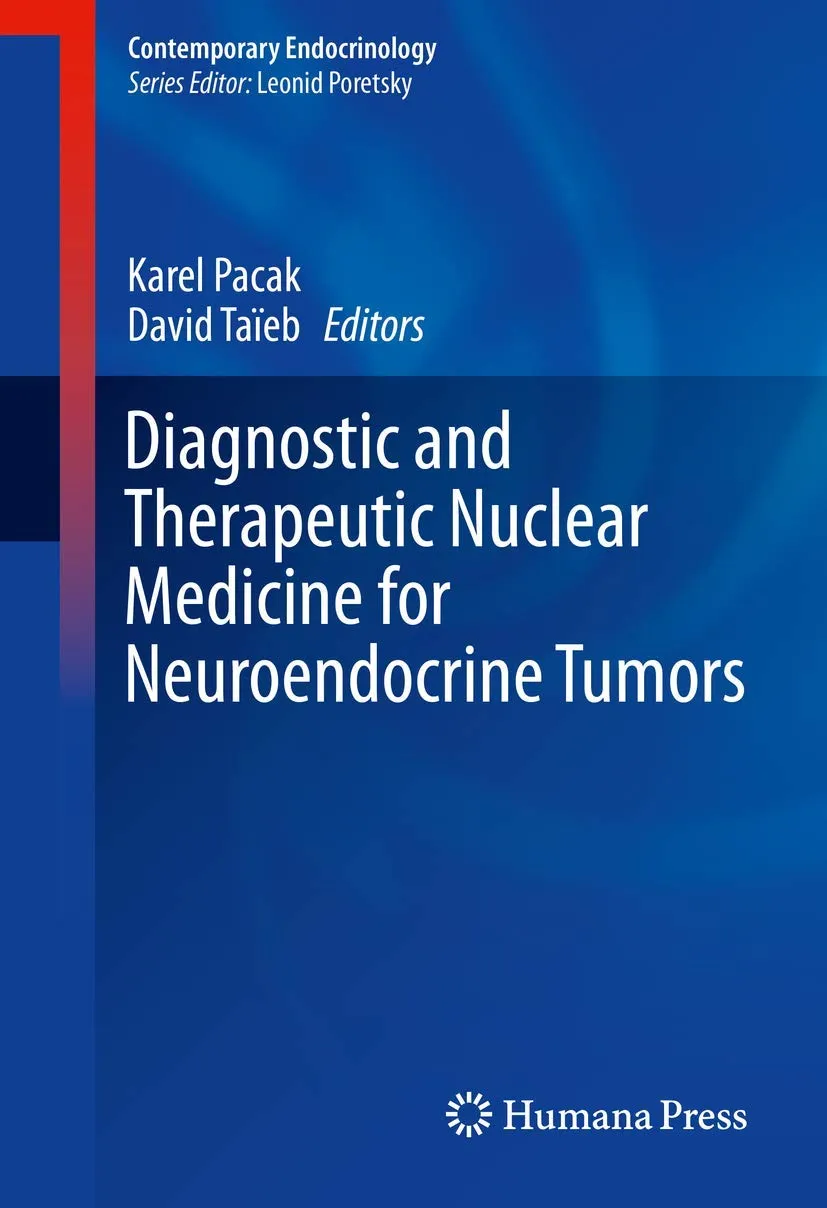 Diagnostic and Therapeutic Nuclear Medicine for Neuroendocrine Tumors | Hardcover