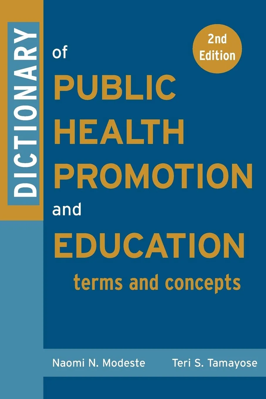 Dictionary of Public Health Promotion and Education Terms and Concepts | 2nd Edition | Paperback