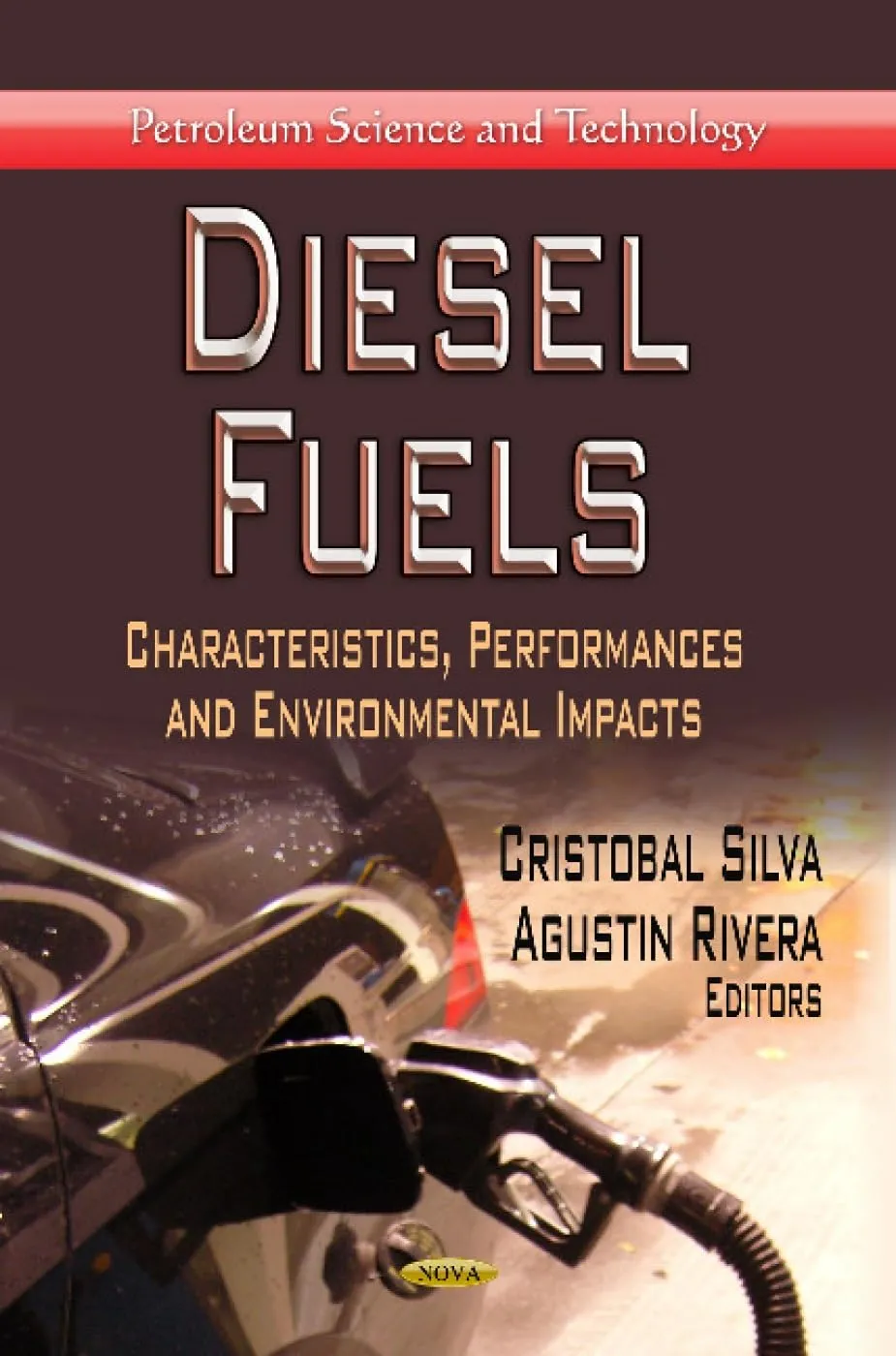 Diesel Fuels Characteristics | Performance and Environmental Impacts | Hardcover