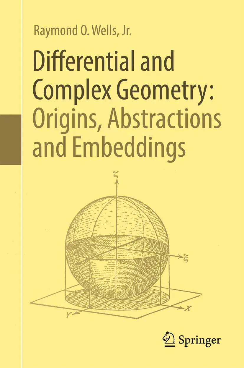 Differential and Complex Geometry Origins | Abstractions and Embeddings | Hardcover