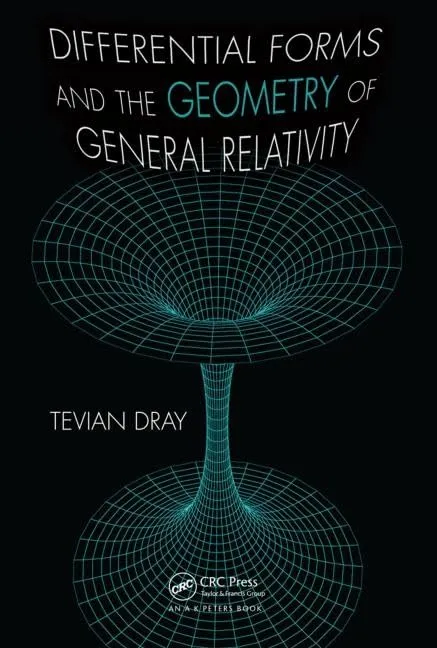 Differential Forms and the Geometry of General Relativity | Hardcover