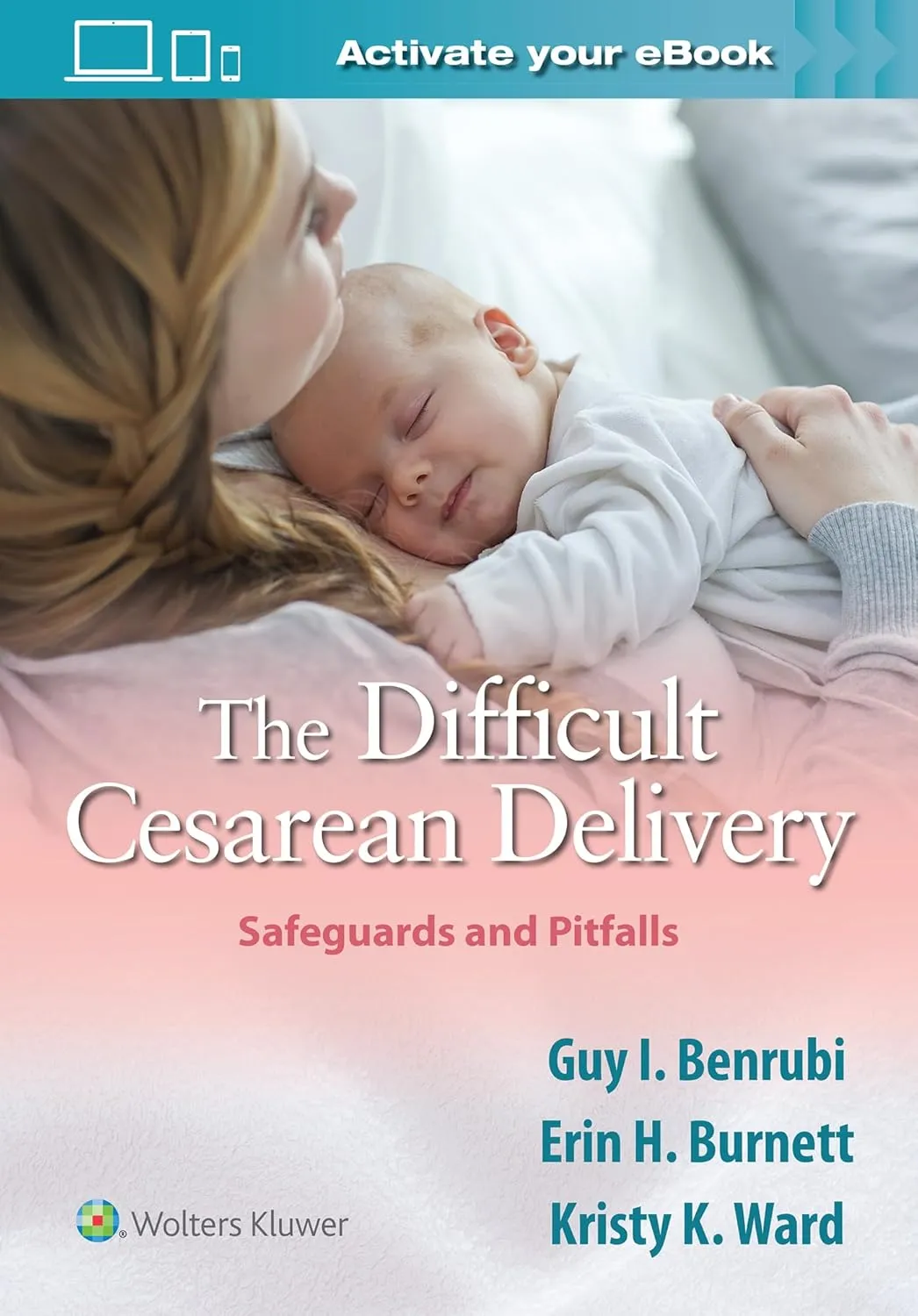 The Difficult Cesarean Delivery Safeguards and Pitfalls | 1st Edition | Paperback