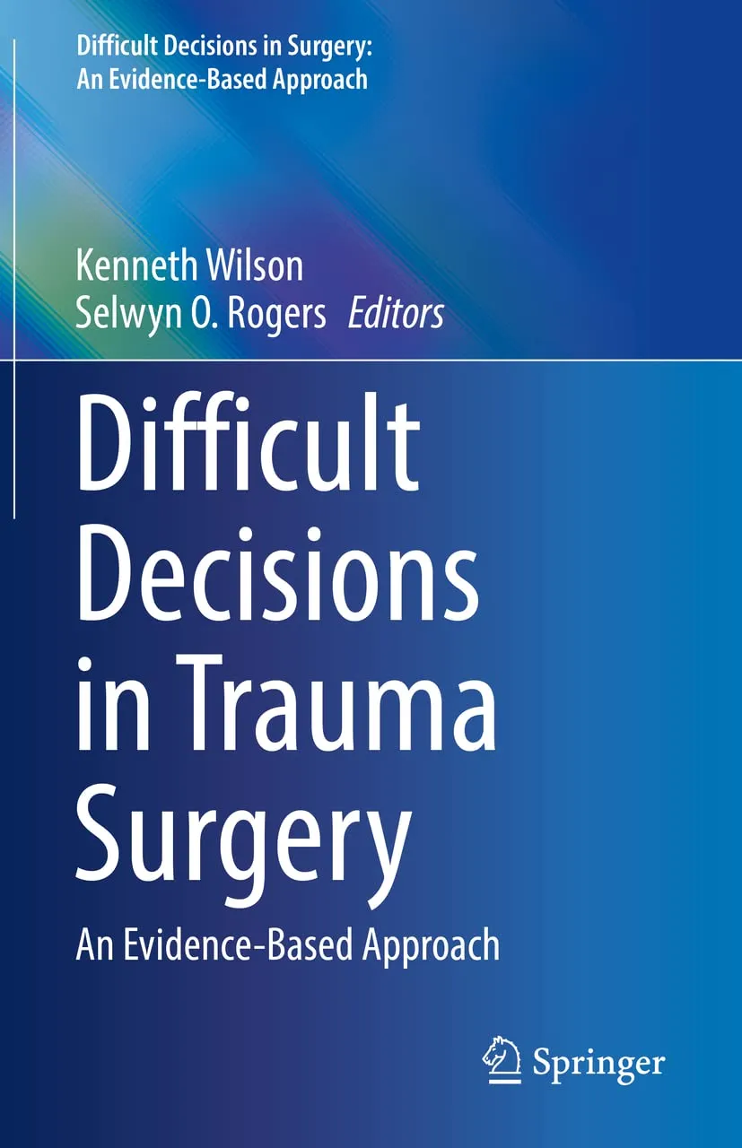 Difficult Decisions In Trauma Surgery An Evidence Based Approach | Hardcover