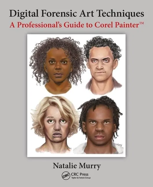 Digital Forensic Art Techniques A Processional's Guide to Corel Painter | Paperback