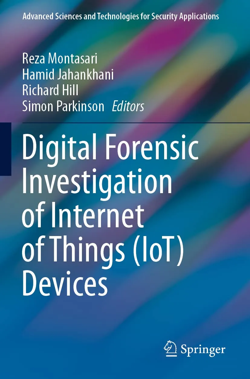 Digital Forensic Investigation Of Internet Of Things (Iot) Devices | Paperback