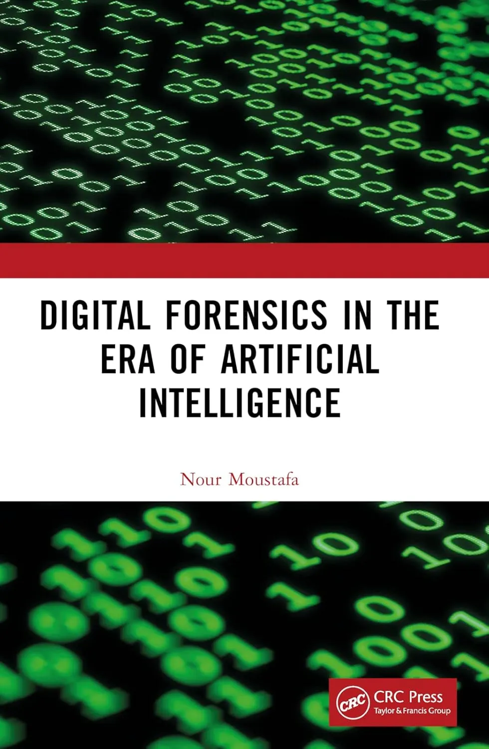 Digital Forensics In The Era Of Artificial Intelligence | Paperback