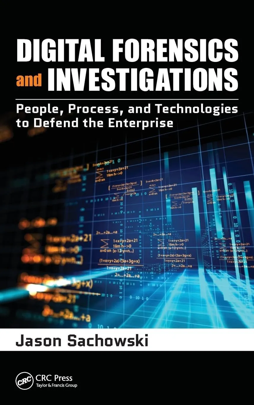 Digital Forensics and Investigations People Process and Technologies To Defend The Enterprise | Hardcover
