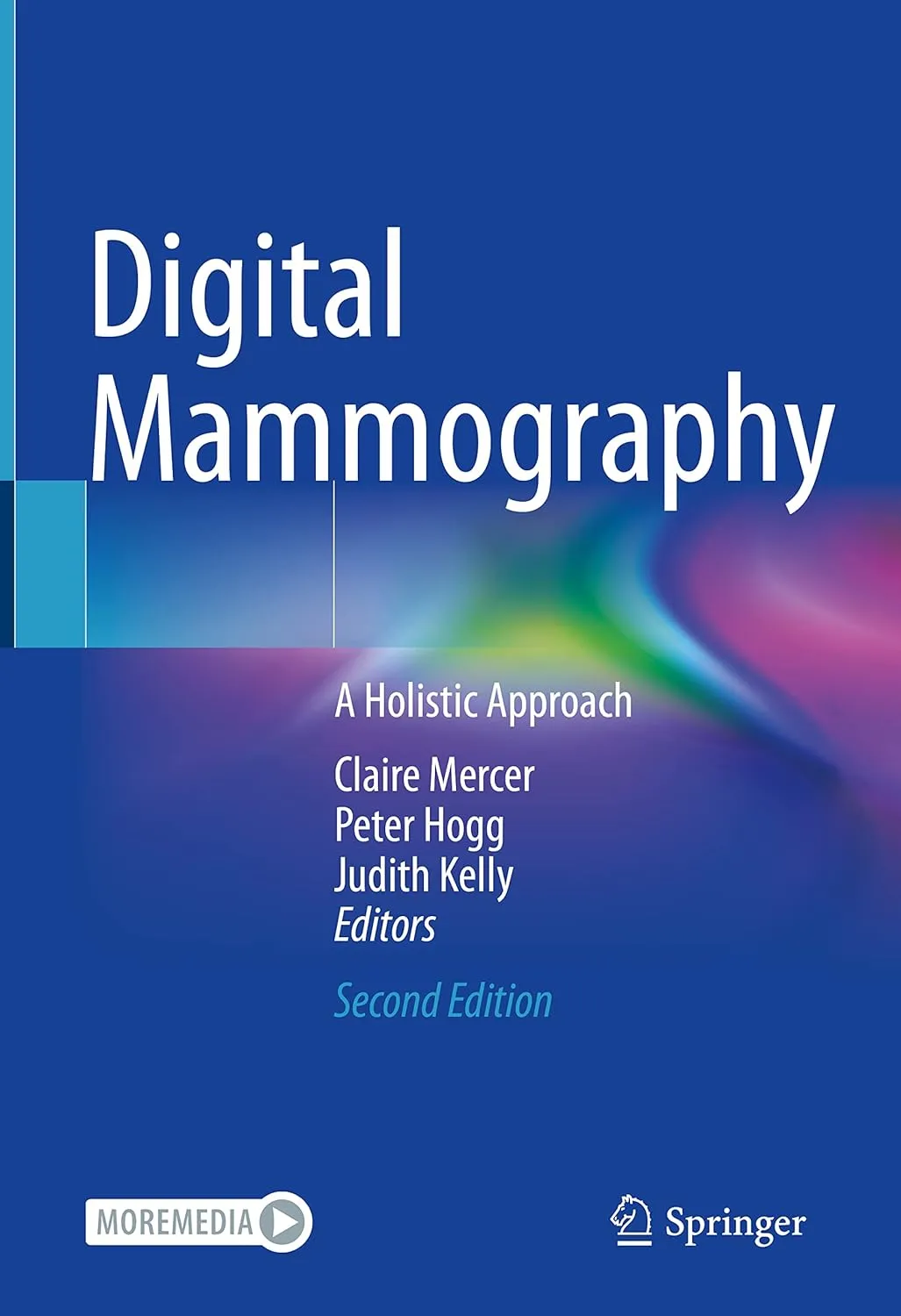 Digital Mammography A Holistic Approach 2nd Edition | Hardcover