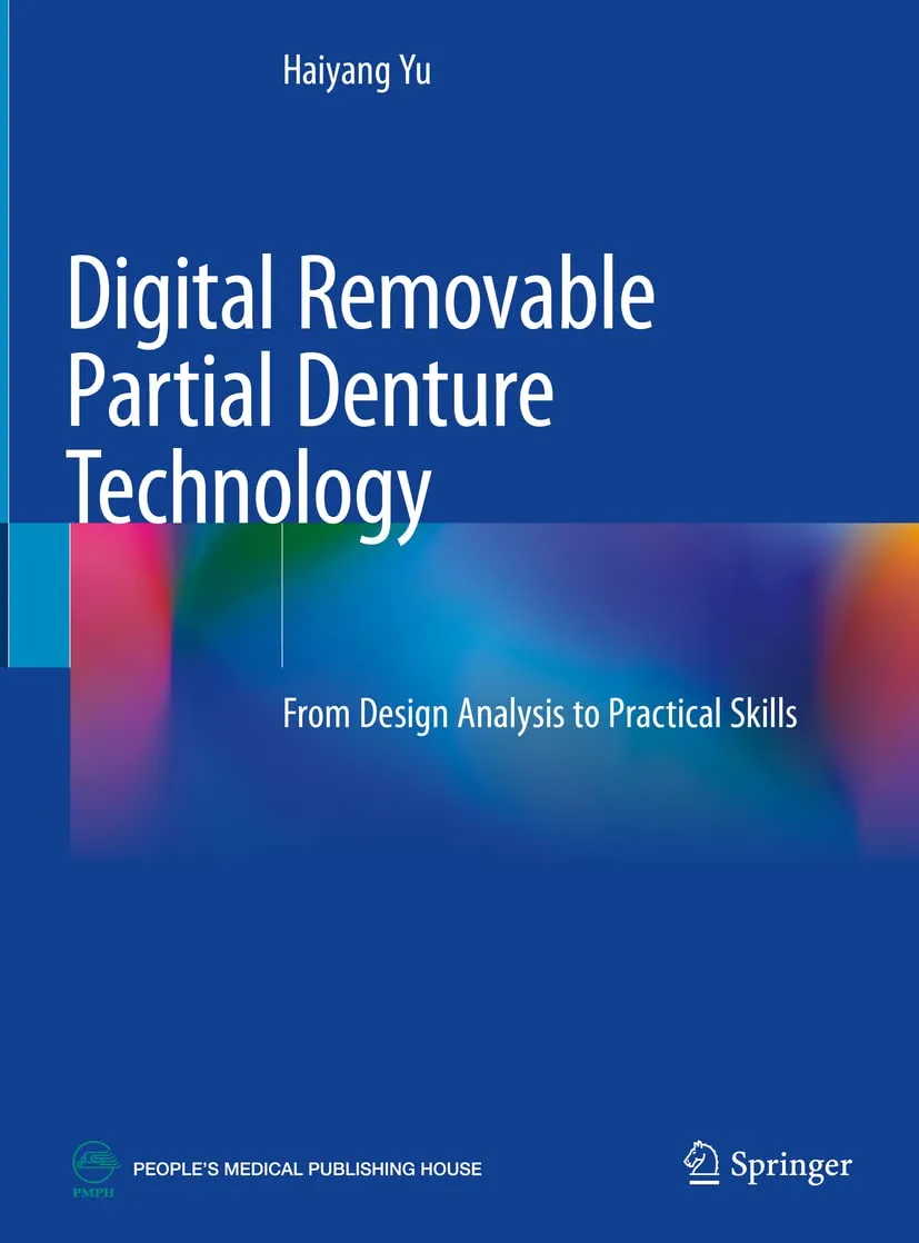 Digital Removable Partial Denture Technology From Design Analysis To Practical Skills | Hardcover