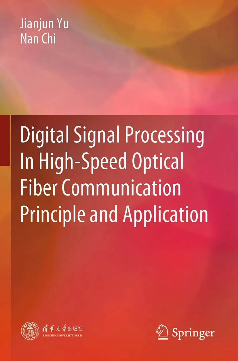 Digital Signal Processing In High Speed Optical Fiber Communication Principle And Application | Paperback