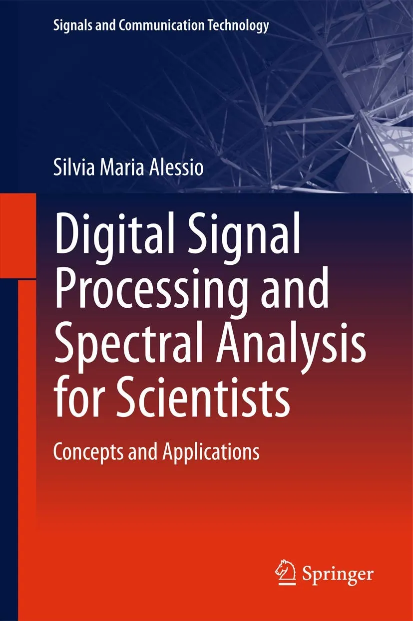 Digital Signal Processing and Spectral Analysis for Scientists | Hardcover