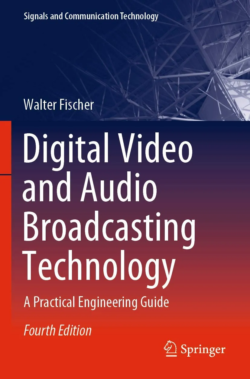 Digital Video And Audio Broadcasting Technology A Practical Engineering Guide | 4th Edition | Paperback