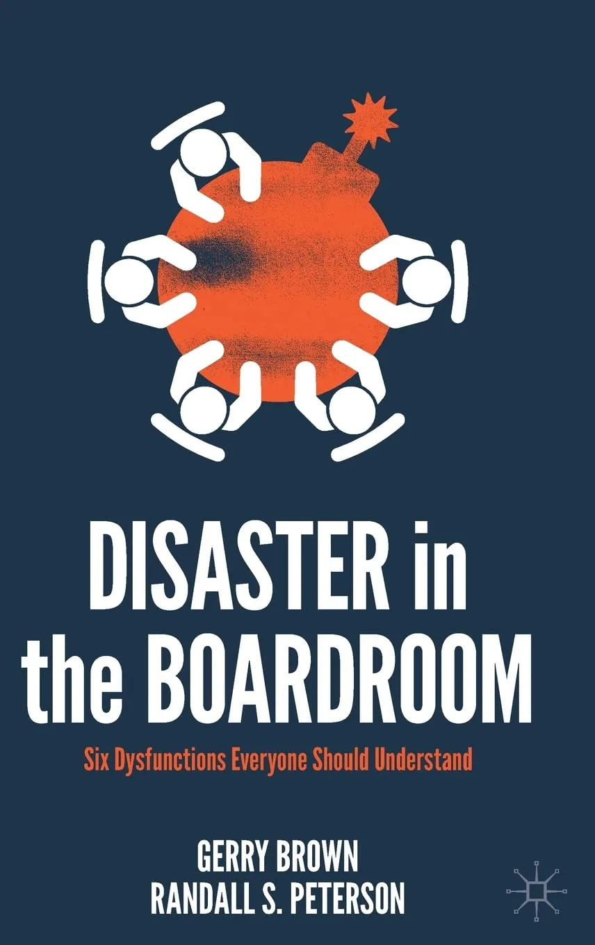 Disaster In The Boardroom Six Dysfunctions Everyone Should Understand | Hardcover