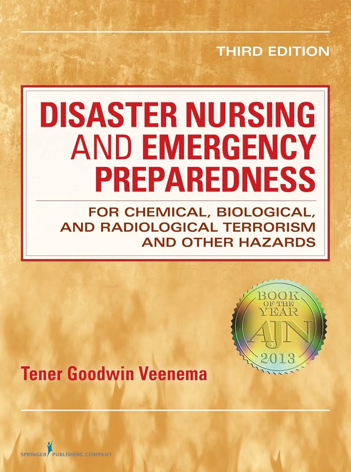 Disaster Nursing and Emergency Prepardness For Chemical Biological and Radiological Terrorism and Other Hazards | Third Edition | Paperback