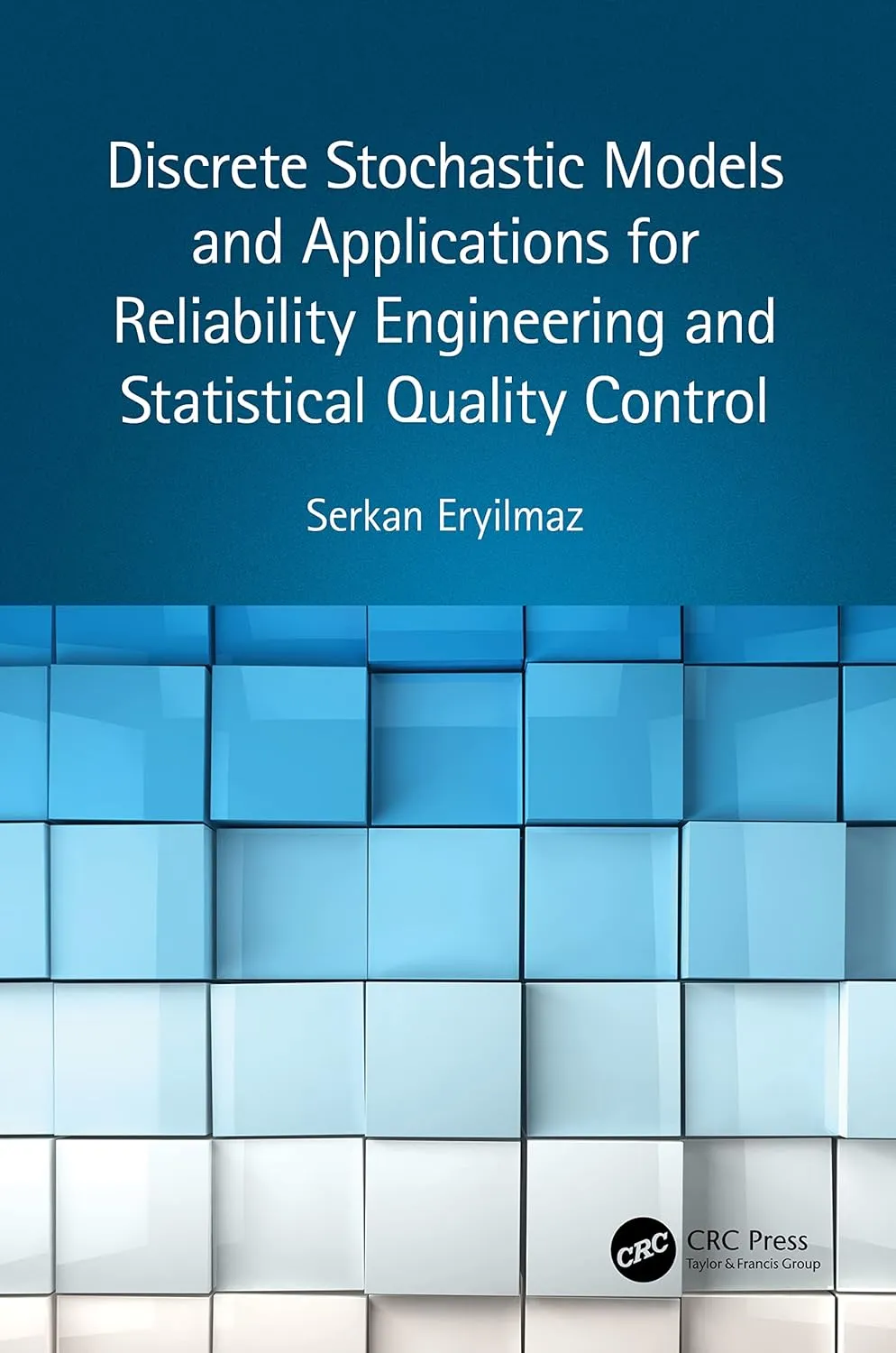 Discrete Stochastic Models And Applications For Reliability Engineering And Statistical Quality Control | Hardcover