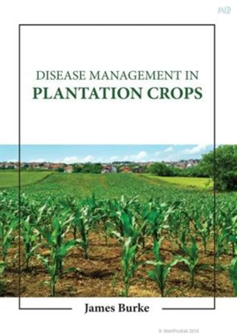 Disease Management In Plantation Crops | Hardcover