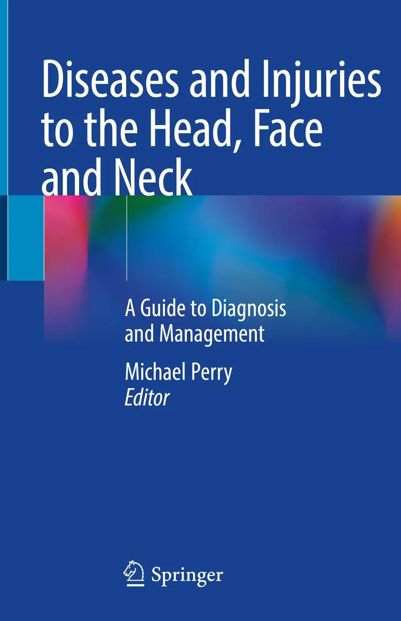 Diseases And Injuries To The Head Face And Neck A Guide To Diagnosis And Management 2 Vol Set | Hardcover