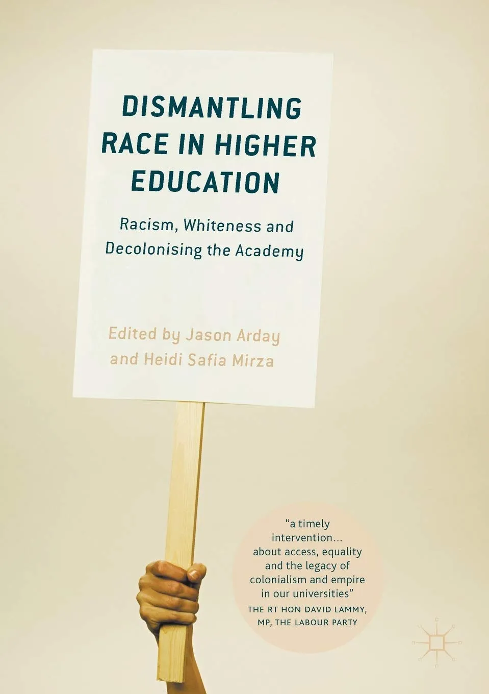 Dismantling Race In Higher Education Racism Whiteness And Decolonising The Academy | Paperback
