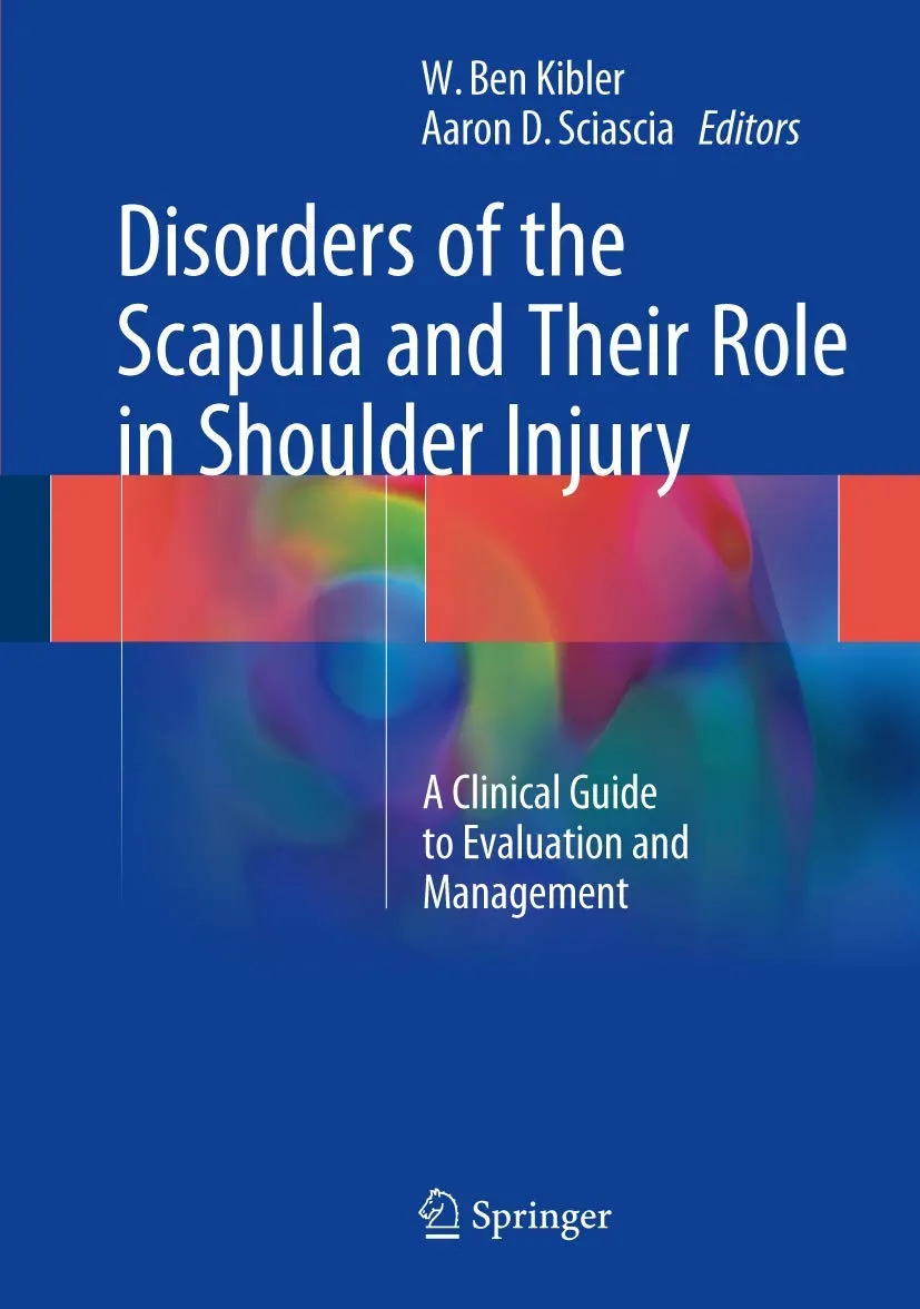 Disorders of the Scapula and Their Role in Shoulder Injury | Hardcover
