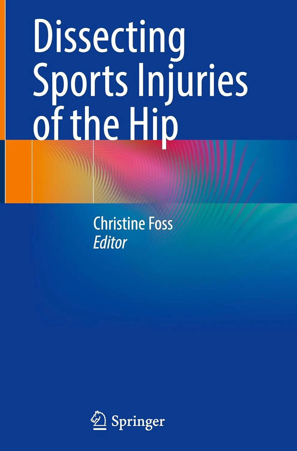 Dissecting Sports Injuries Of The Hip | Hardcover