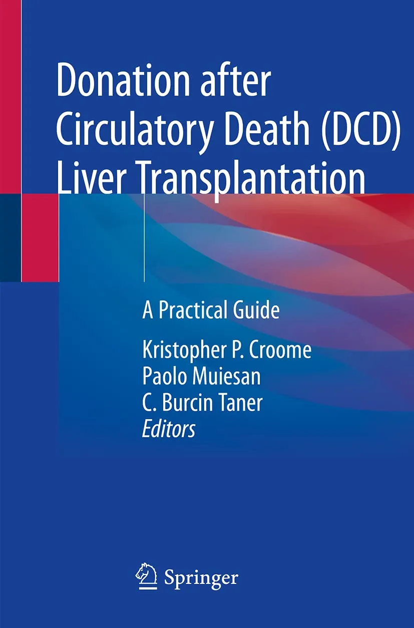 Donation After Circulatory Death Dcd Liver Transplantation A Practical Guide | Paperback