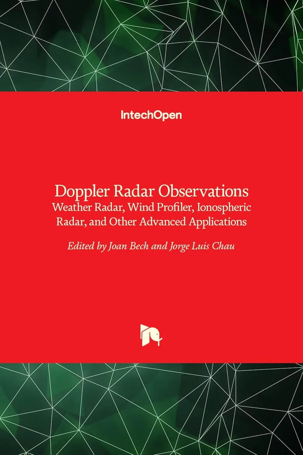 Doppler Radar Observations Weather Radar | Wind Profiler | Ionospheric Radar | and Other Advanced Applicaitons | Hardcover