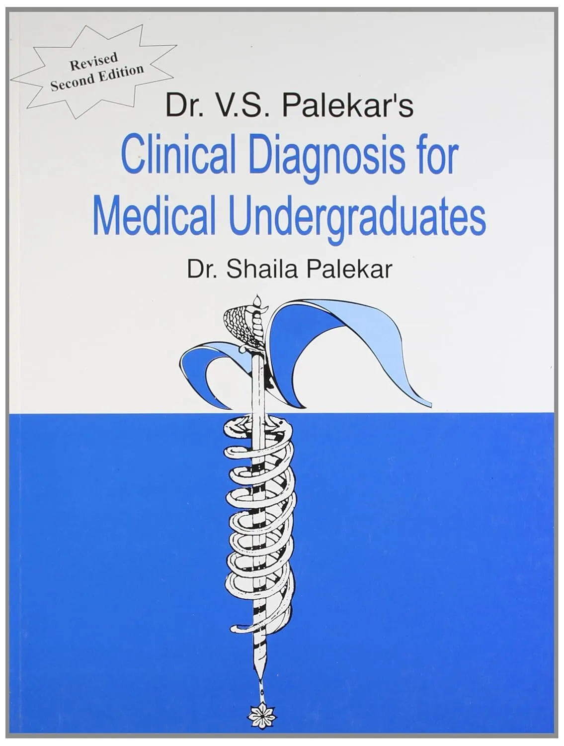 Dr. V. S. Palekar's Clinical Diagnosis for Medical Undergraduates | 2nd Edition | Paperback