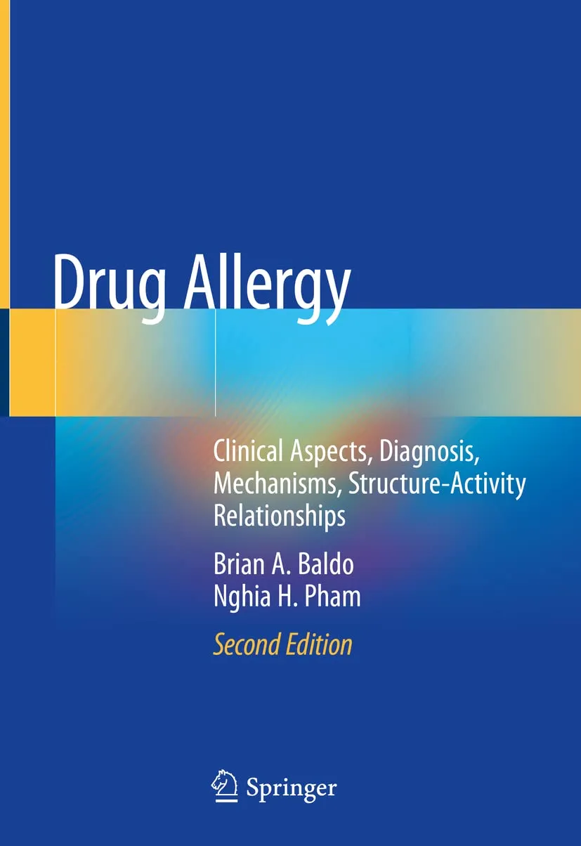 Drug Allergy Clinical Aspects Diagnosis Mechanisms Structure Activity Relationships | 2nd Edition | Hardcover
