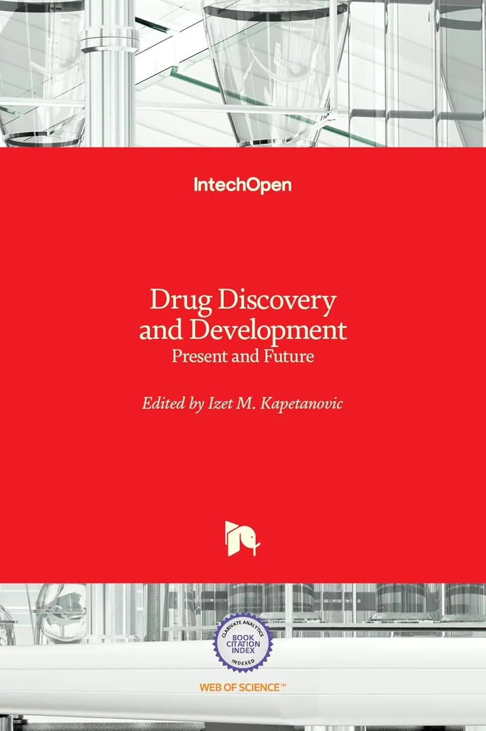 Drug Discovery and Development Present and Future | Hardcover