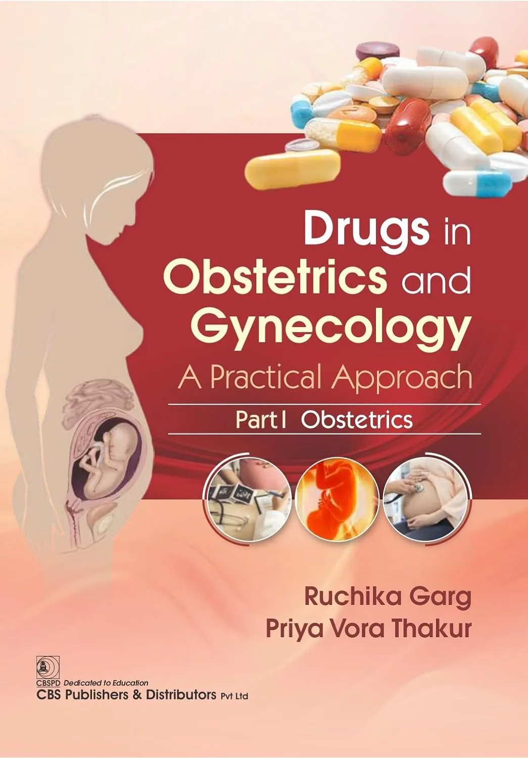 Drugs In Obstetrics And Gynecology A Practical Approach Part I Obstetrics | Paperback