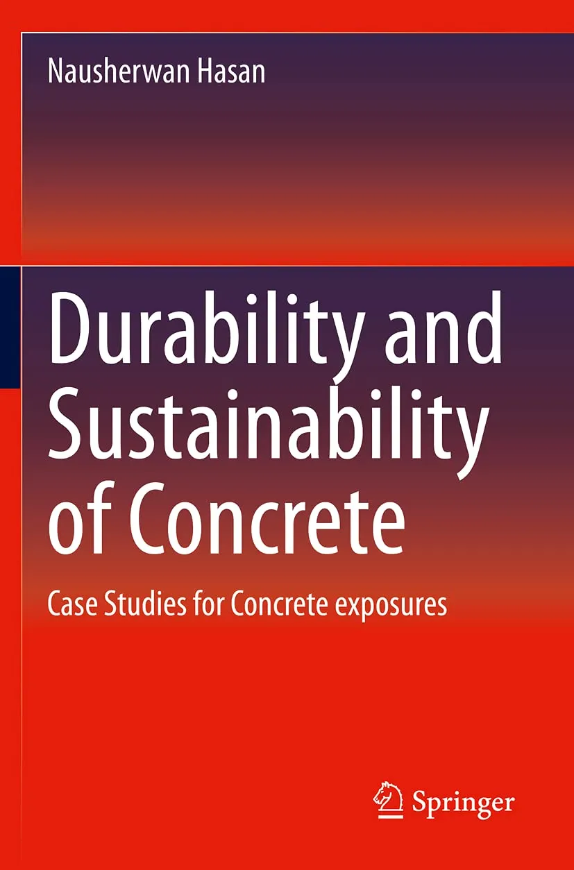 Durability And Sustainability Of Concrete Case Studies For Concrete Exposures | Paperback