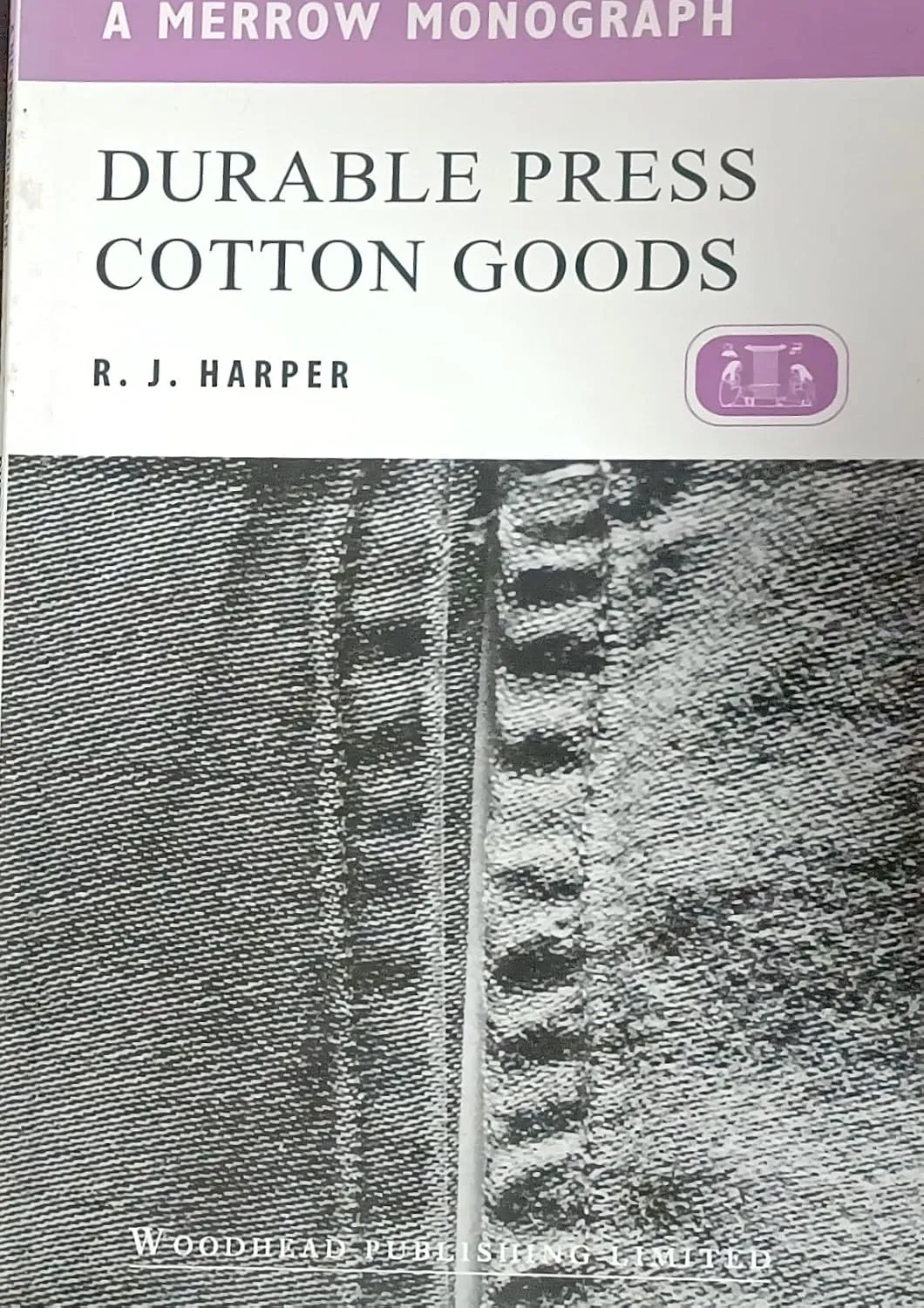 Durable Press Cotton Goods | Paperback(Series A Merrow Textile Technology)