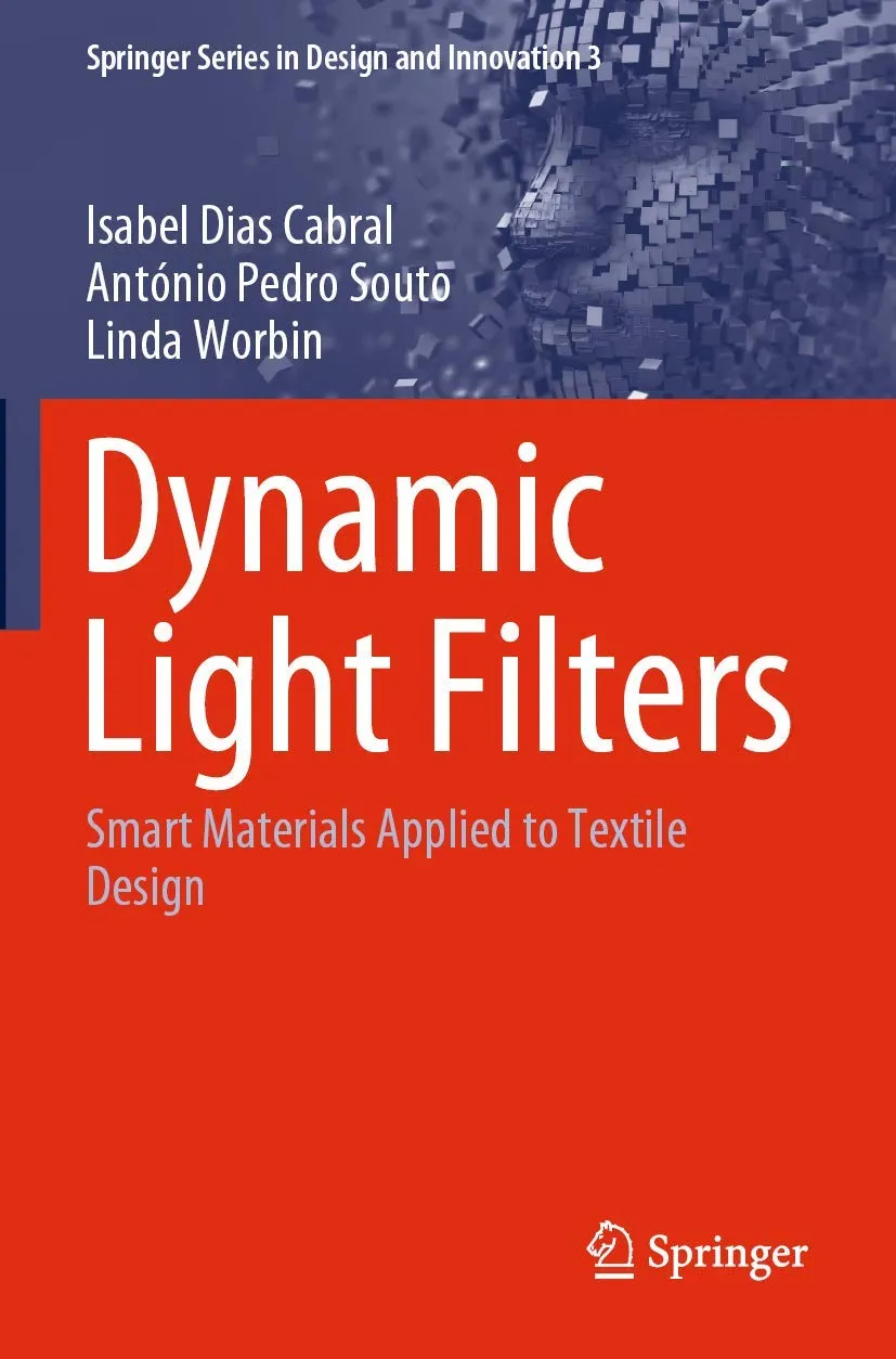 Dynamic Light Filters Smart Materials Applied To Textile Design | Paperback