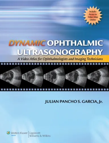 Dynamic Ophthalmic Ultrasonography A Video Atlas for Ophthalmologits and Imaging Technicians | Hardcover
