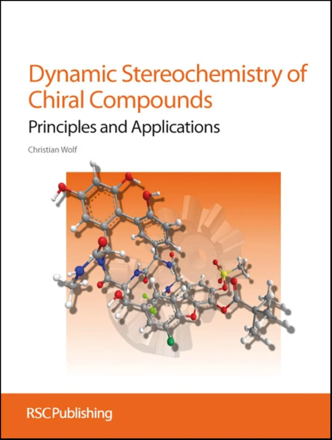 Dynamic Stereochemistry of Chiral Compounds Principles and Applications | Hardcover