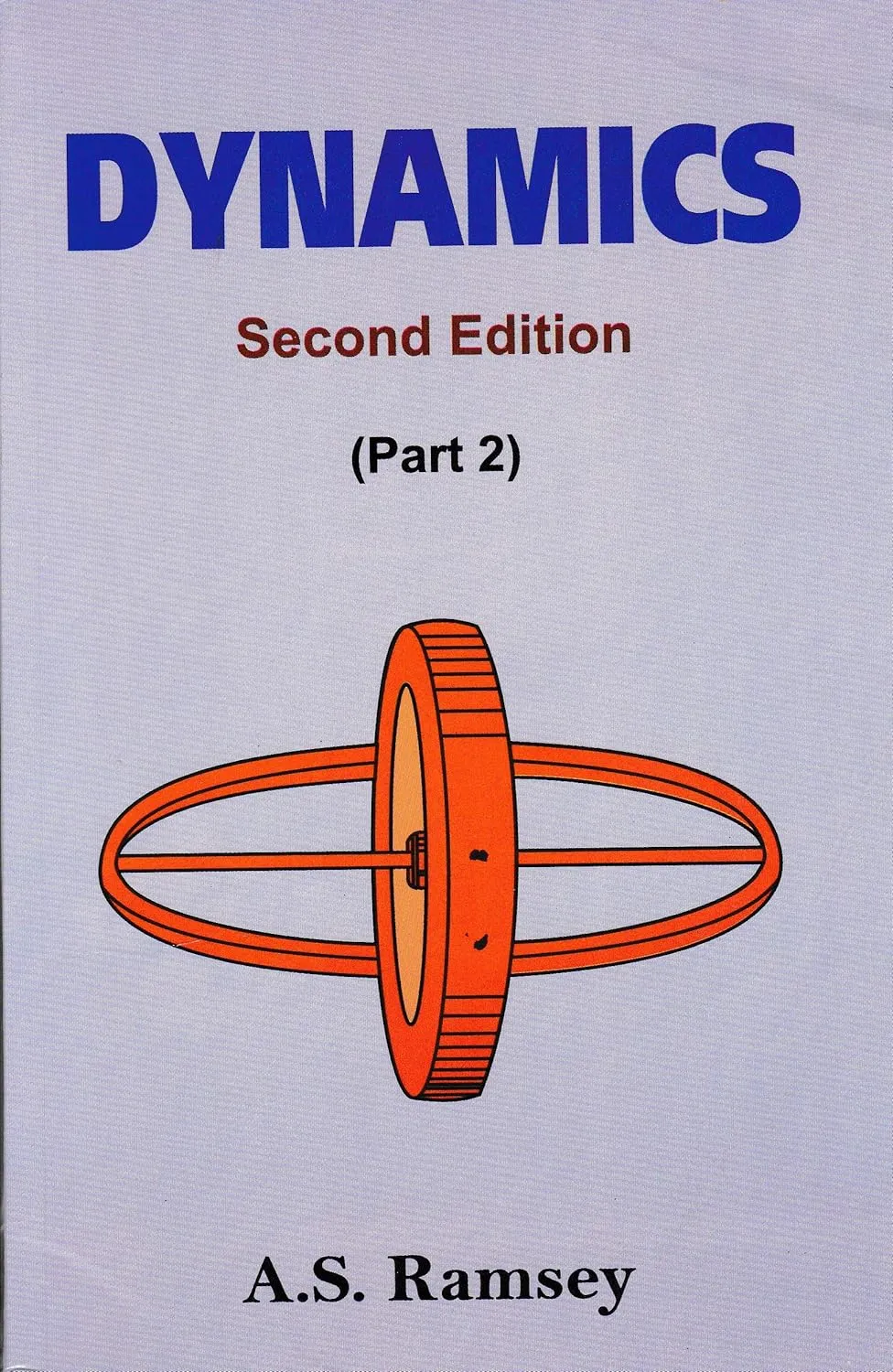Dynamics | (In 2 Parts) Part II | 2nd Edition