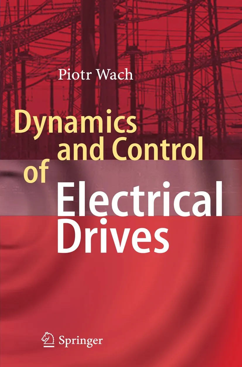 Dynamics and Control of Electrical Drives | Hardcover