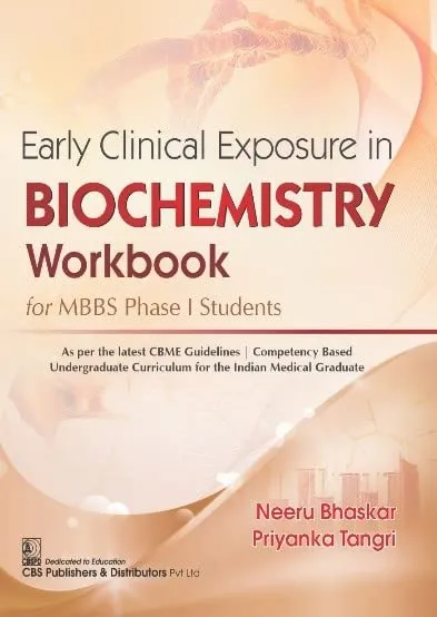 Early Clinical Exposure In Biochemistry Workbook For Mbbs Phase Students | Paperback